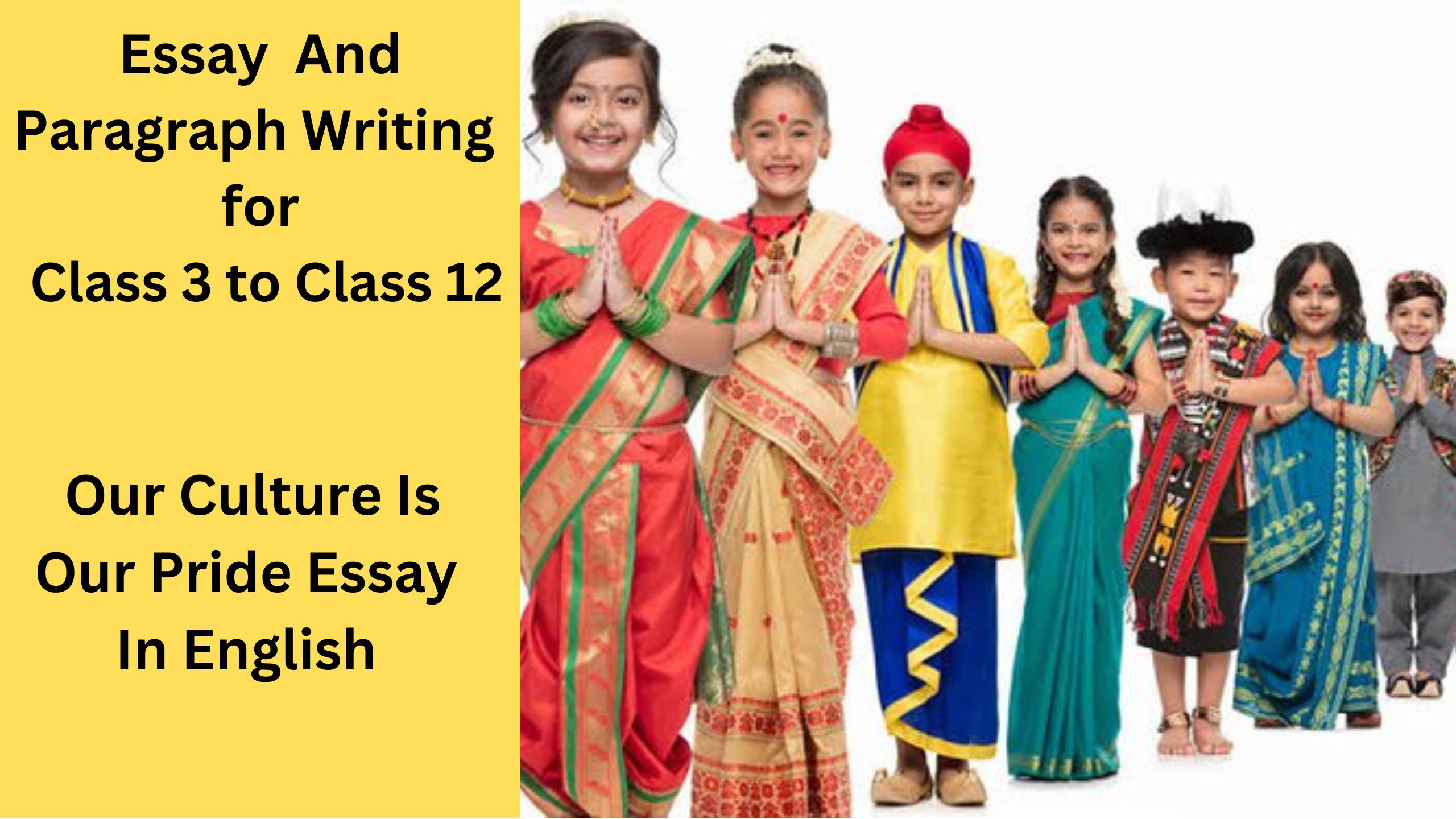 Read more about the article Our Culture Is Our Pride Essay Paragraph | Our Culture Is Our Pride Essay Paragraph 500 Words In English