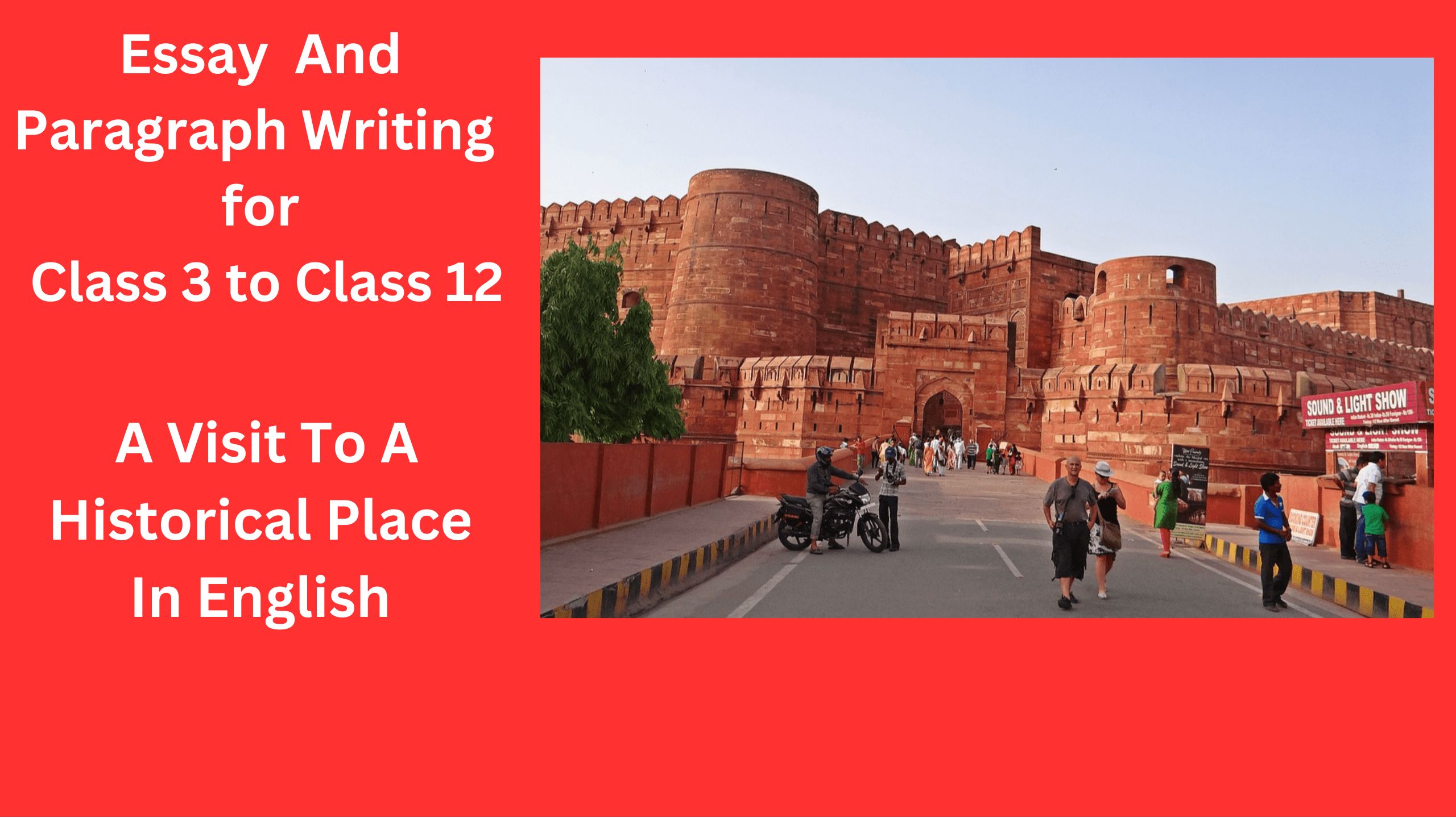 Read more about the article A Visit To A Historical Place Essay Paragraph | A Visit To A Historical Place Essay Paragraph 10 Lines 500 Words 1500 Words