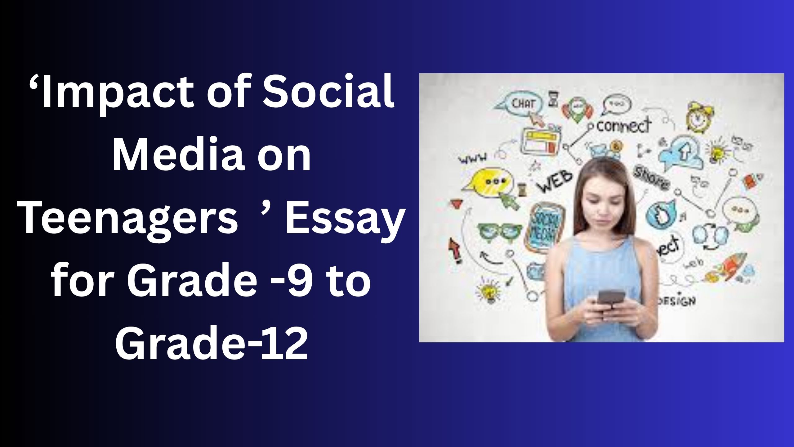 Read more about the article Impact of Social Media on Teenagers Essay/ Paragraph for Grade 8 9 10 12 in 500 words | Impact of Social Media on Teenagers  Essay/ Paragraph for Class 6 7 8 9 10 in 500 words