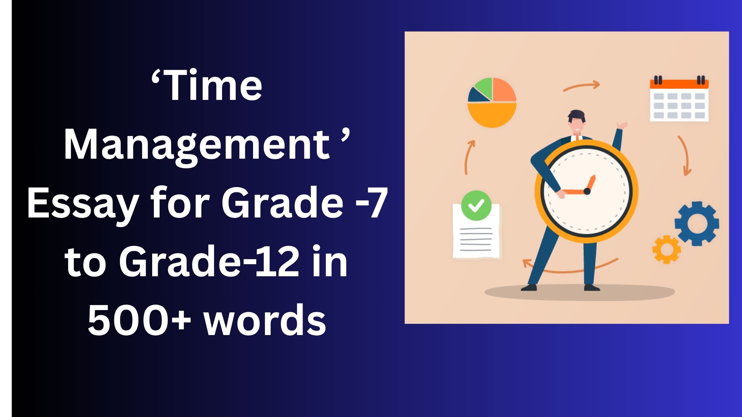 Read more about the article Time Management  Essay/ paragraph for Grade 8 9 10 12 in 500 words | Time Management Essay/ paragraph for Class 6 7 8 9 10 in 500 words