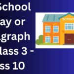 My School Essay/ paragraph for class 3-class 10