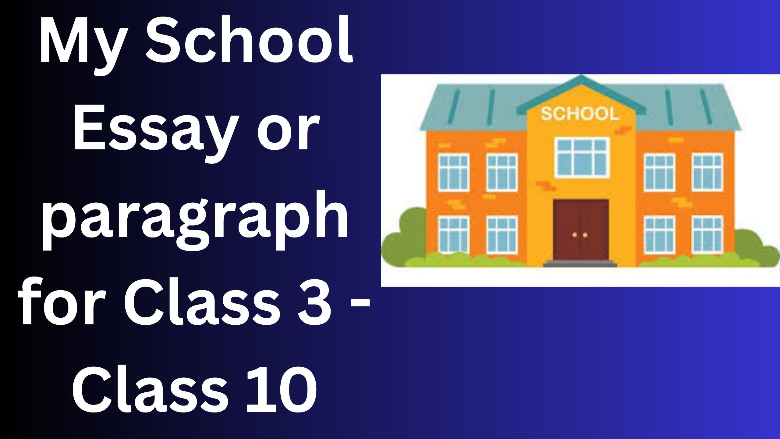 You are currently viewing My School Essay/ paragraph for Class 3 Class 4 Class 5 Class 6 Class 7 Class 8 Class 9 Class 10 | My Best Friend Essay/ paragraph 10 lines 500 words 1000 words