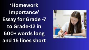 Read more about the article Homework Importance Essay/ paragraph for Grade 6 7 8 9 10 12 in 500 words, 15 lines | Homework Importance Essay/ paragraph for Class 4 5 6 7 8 9 10 in 500 words, 15 lines