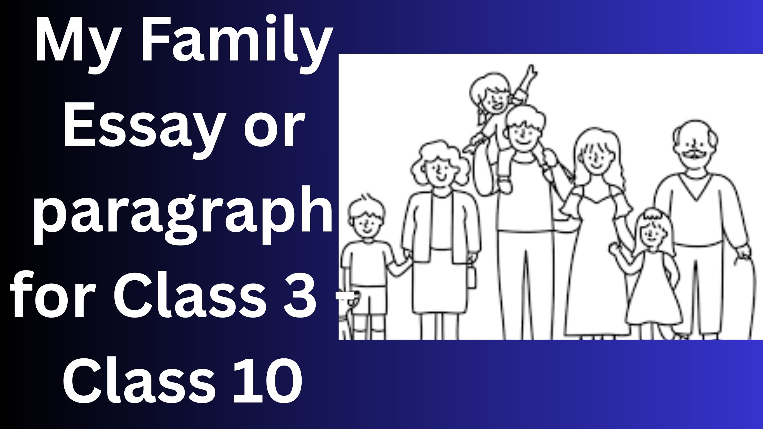 You are currently viewing My Family Essay/ paragraph for Class 3 Class 4 Class 5 Class 6 Class 7 Class 8 Class 9 Class 10 | My Best Friend Essay/ paragraph 10 lines 500 words 1000 words
