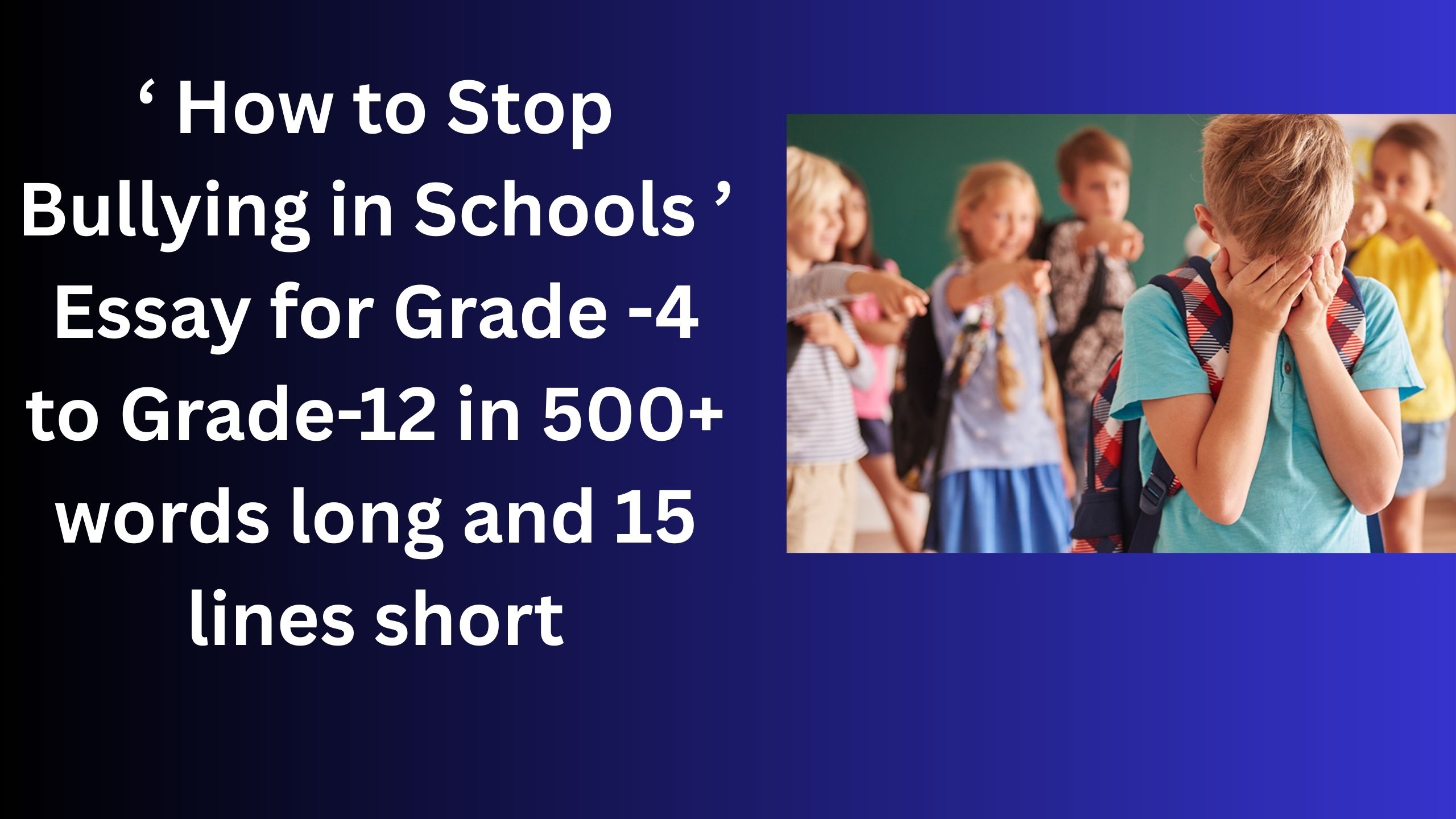You are currently viewing “How to Stop Bullying in Schools” Essay/ paragraph for Grade 6 7 8 9 10 12 in 500 words, 15 lines | “How to Stop Bullying in Schools” Essay/ paragraph for Class 4 5 6 7 8 9 10 in 500 words, 15 lines