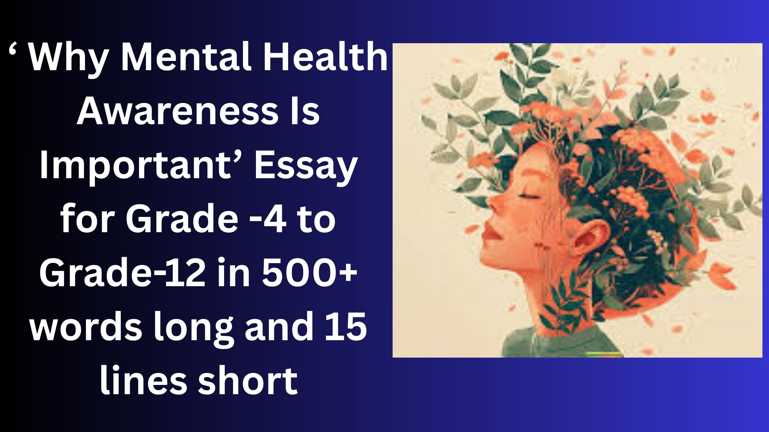 You are currently viewing “Why Mental Health Awareness Is Important” Essay/ paragraph for Grade 6 7 8 9 10 12 in 500 words, 15 lines | “Why Mental Health Awareness Is Important” Essay/ paragraph for Class 4 5 6 7 8 9 10 in 500 words, 15 lines