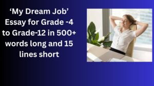 Read more about the article My Dream Job Essay and Paragraph for Grade 10 in Simple English | My Dream Job Essay and Paragraph for Class 10 in Simple English