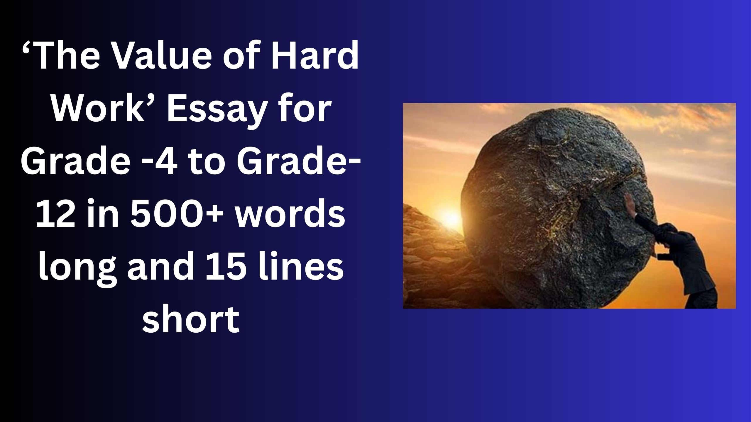Read more about the article The Value of Hard Work- Essay and Paragraph for Grade 9 Students in Simple English | The Value of Hard Work- Essay and Paragraph for Class 9 Students in Simple English