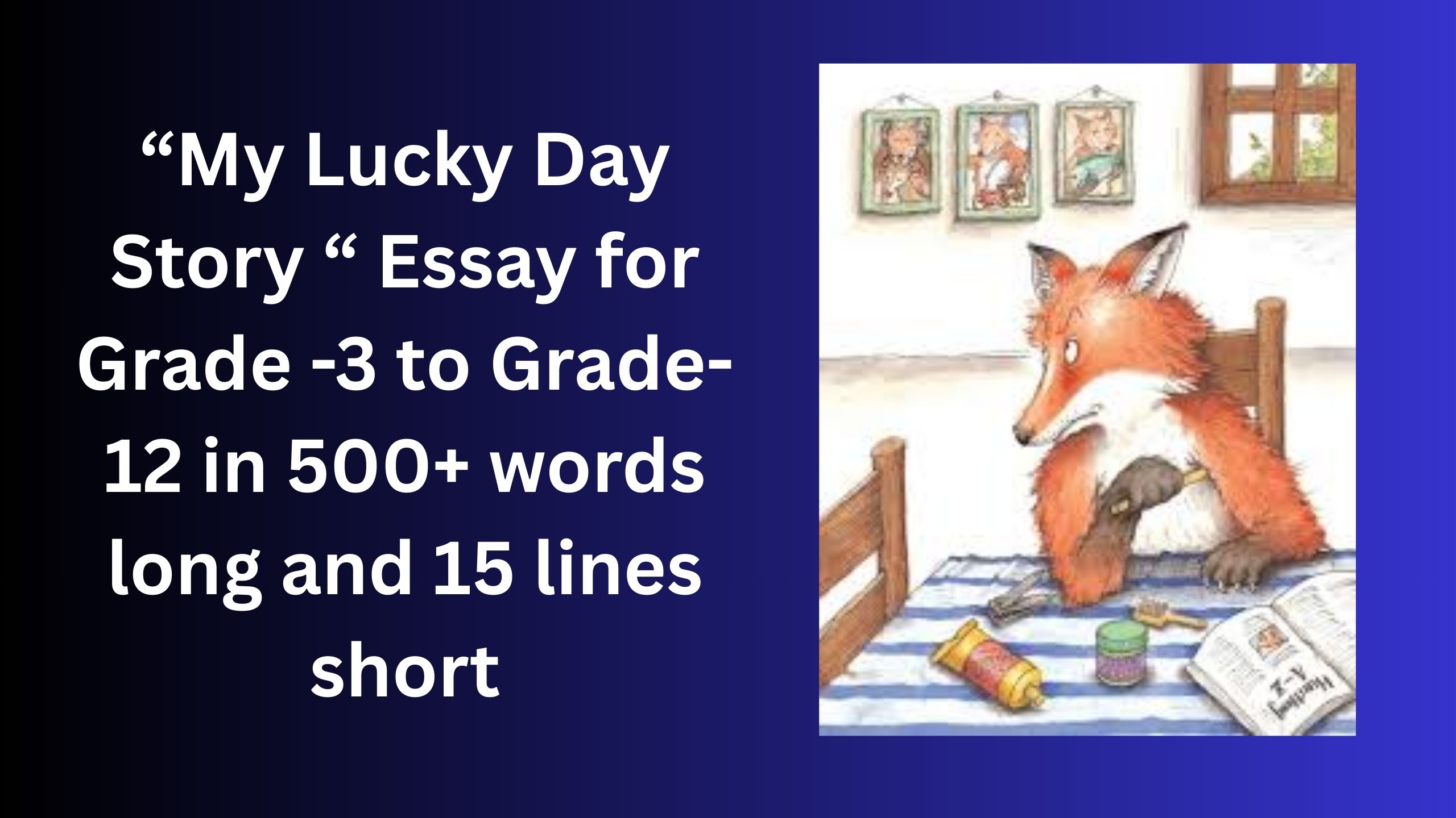 You are currently viewing My Lucky Day Story – Essay for Grade 4 Students in Simple English | My Lucky Day Story – Essay for class 4 Students in Simple English