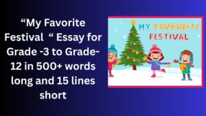 Read more about the article My Favorite Festival – Essay for Grade 5 Students in Simple English | My Favorite Festival – Essay for class 5 Students in Simple English