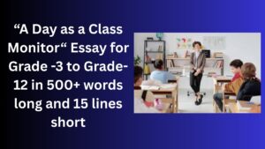 Read more about the article A Day as a Class Monitor – Essay for Grade 5 Students in Simple English | A Day as a Class Monitor– Essay for class 5 Students in Simple English