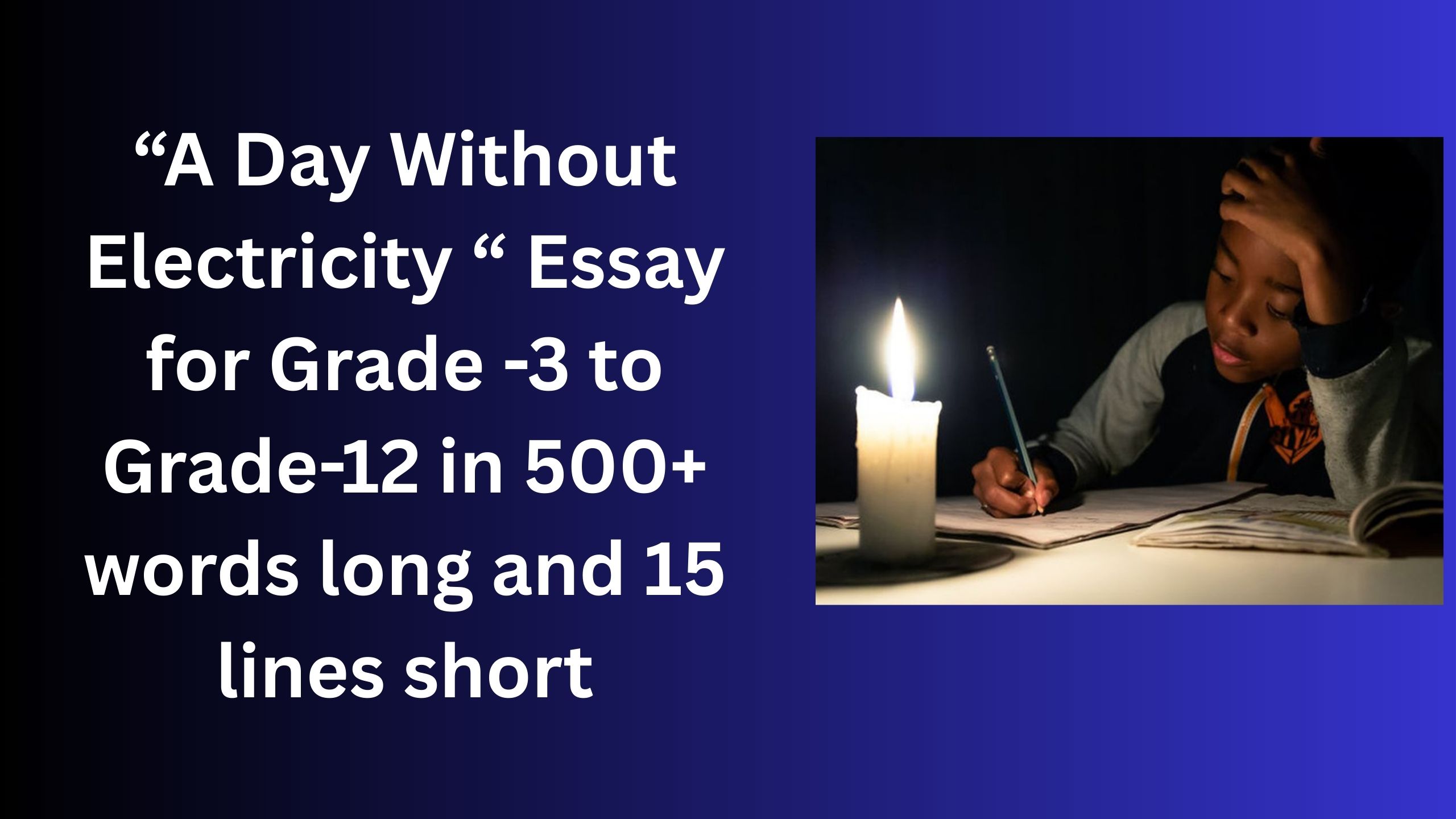 Read more about the article A Day Without Electricity– Essay for Grade 4 Students in Simple English | A Day Without Electricity – Essay for class 4 Students in Simple English