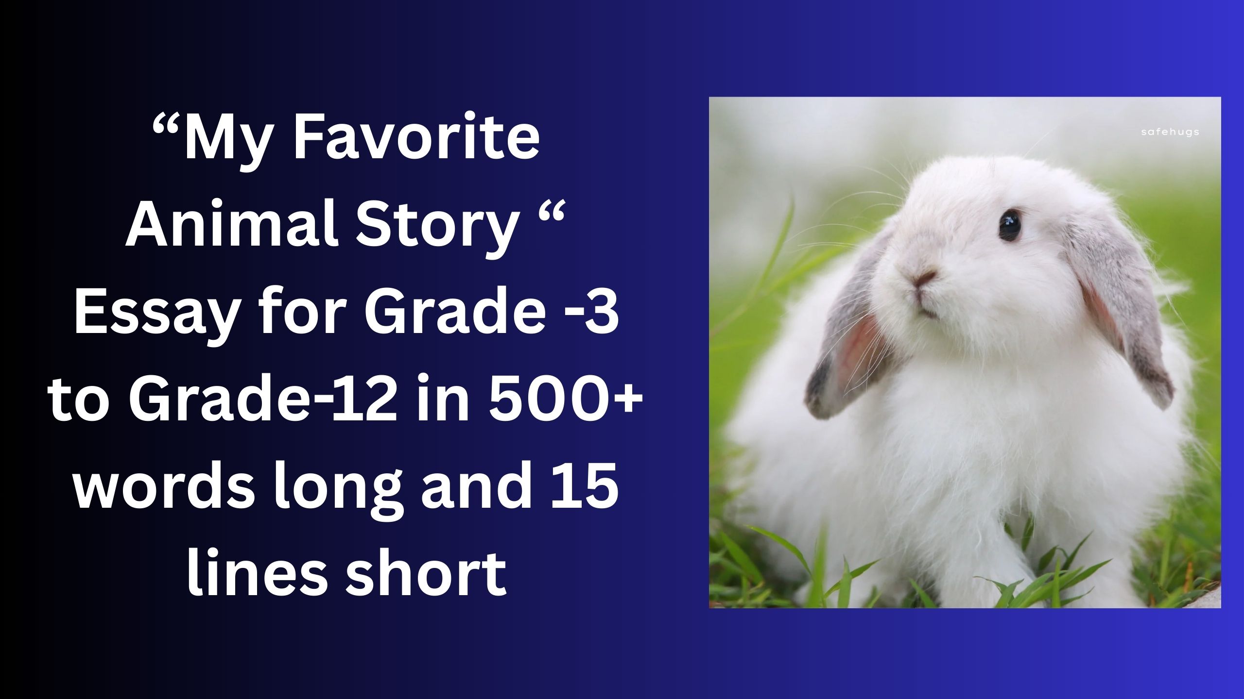 Read more about the article My Favorite Animal Story– Essay for Grade 4 Students in Simple English | My Favorite Animal Story – Essay for class 4 Students in Simple English