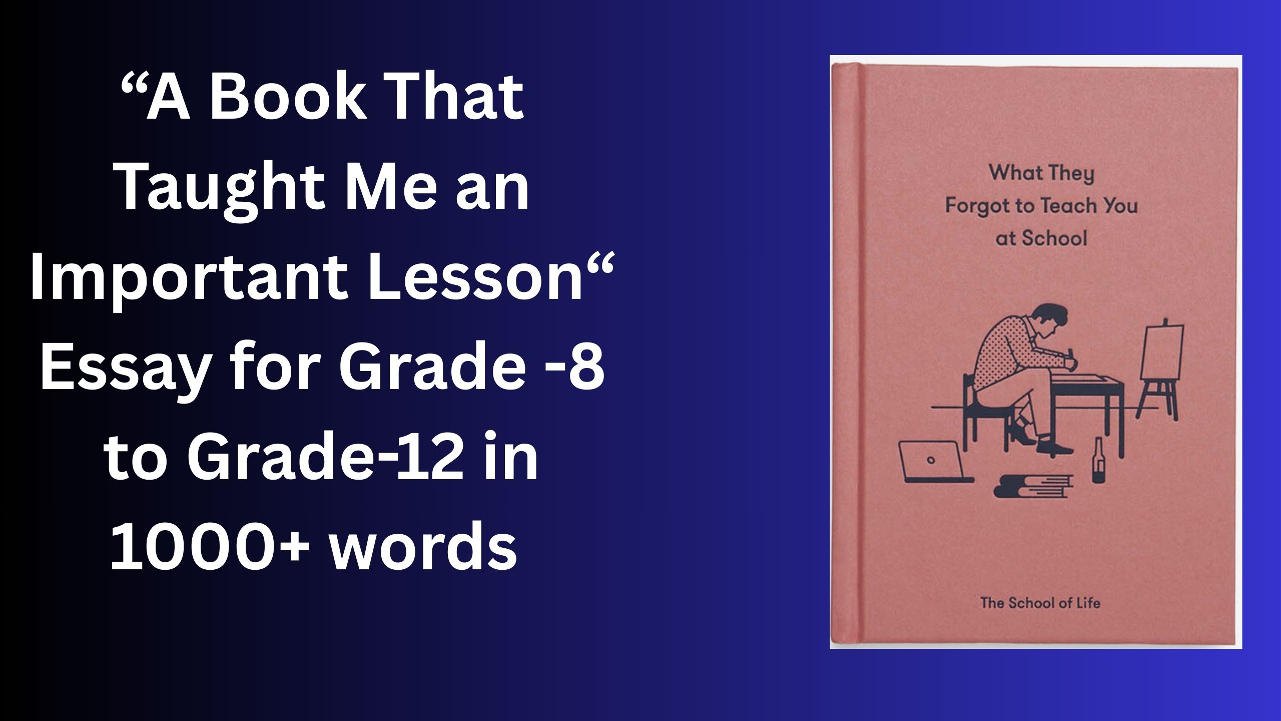 Read more about the article A Book That Taught Me an Important Lesson – Essay for Grade 8 Students in Simple English | A Book That Taught Me an Important Lesson – Essay for class 8 Students in Simple English