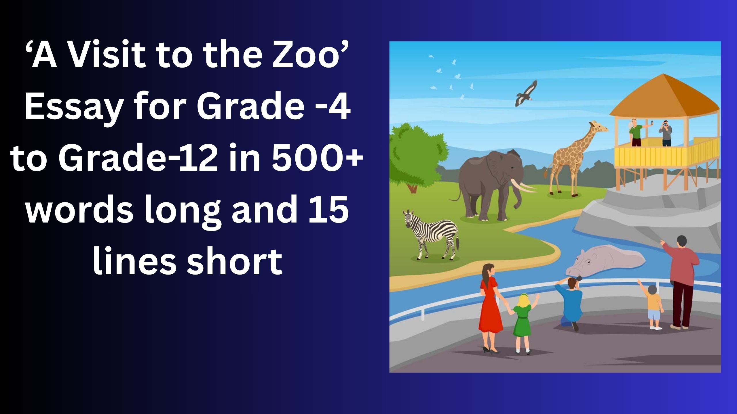 Read more about the article A Visit to the Zoo –  Essay for Grade 4 Students in Simple English | A Visit to the Zoo – Essay for class 4 Students in Simple English