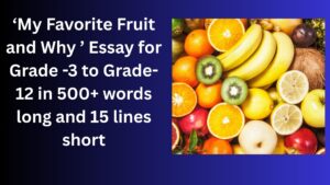 Read more about the article My Favorite Fruit and Why – Essay for Grade 3 Students in Simple English | My Favorite Fruit and Why – Essay for class 3 Students in Simple English