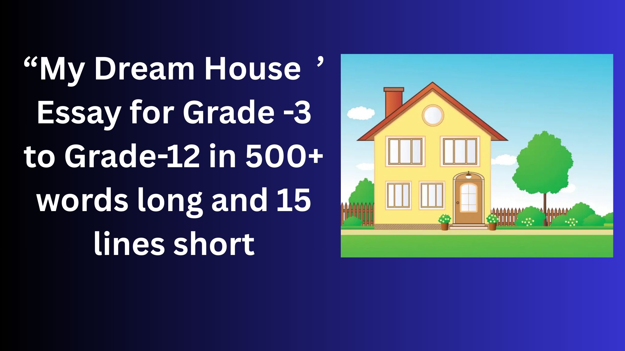 You are currently viewing My Dream House – Essay for Grade 5 Students in Simple English | My Dream House – Essay for class 5 Students in Simple English
