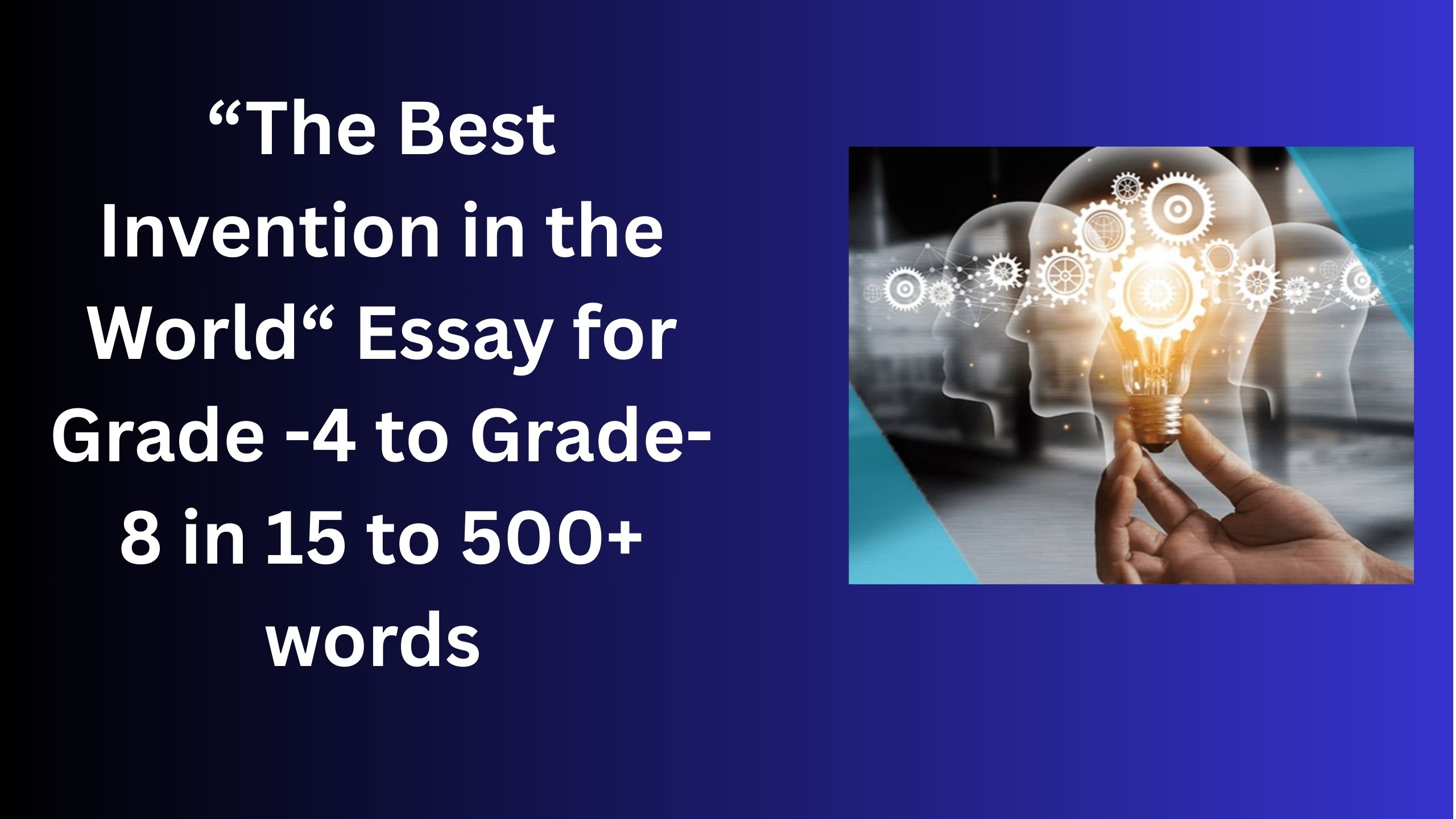 Read more about the article The Best Invention in the World– Essay for Students in Simple English | The Best Invention in the World– Essay for Students in Simple English