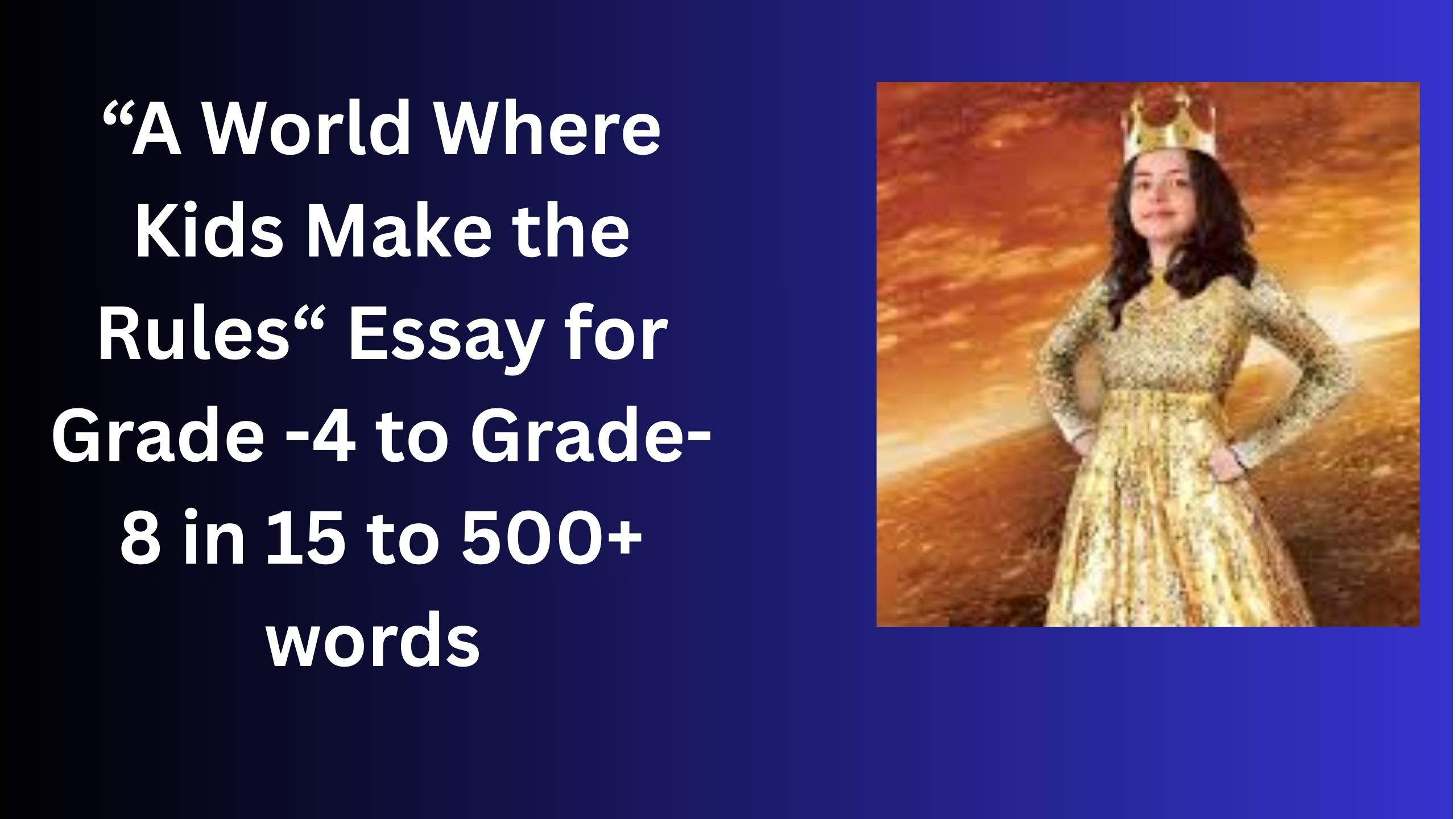 Read more about the article A World Where Kids Make the Rules– Essay for Students in Simple English | A World Where Kids Make the Rules– Essay for Students in Simple English