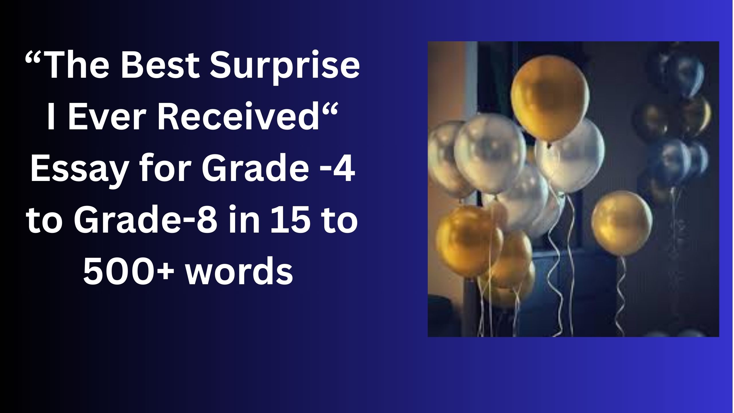 Read more about the article The Best Surprise I Ever Received– Essay for Students in Simple English | The Best Surprise I Ever Received– Essay for Students in Simple English