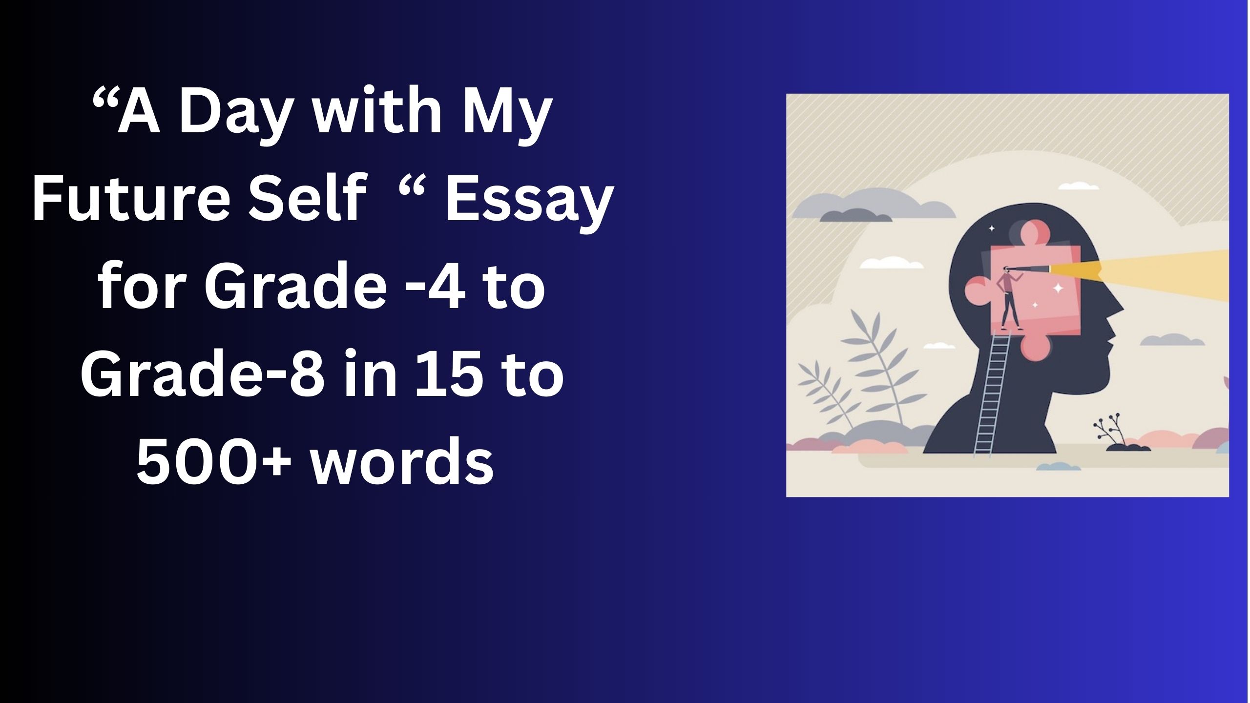Read more about the article A Day with My Future Self– Essay for Students in Simple English | A Day with My Future Self– Essay for Students in Simple English