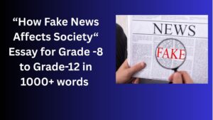 Read more about the article How Fake News Affects Society – Essay for Grade 12 Students in Simple English | How Fake News Affects Society– Essay for class 12 Students in Simple English