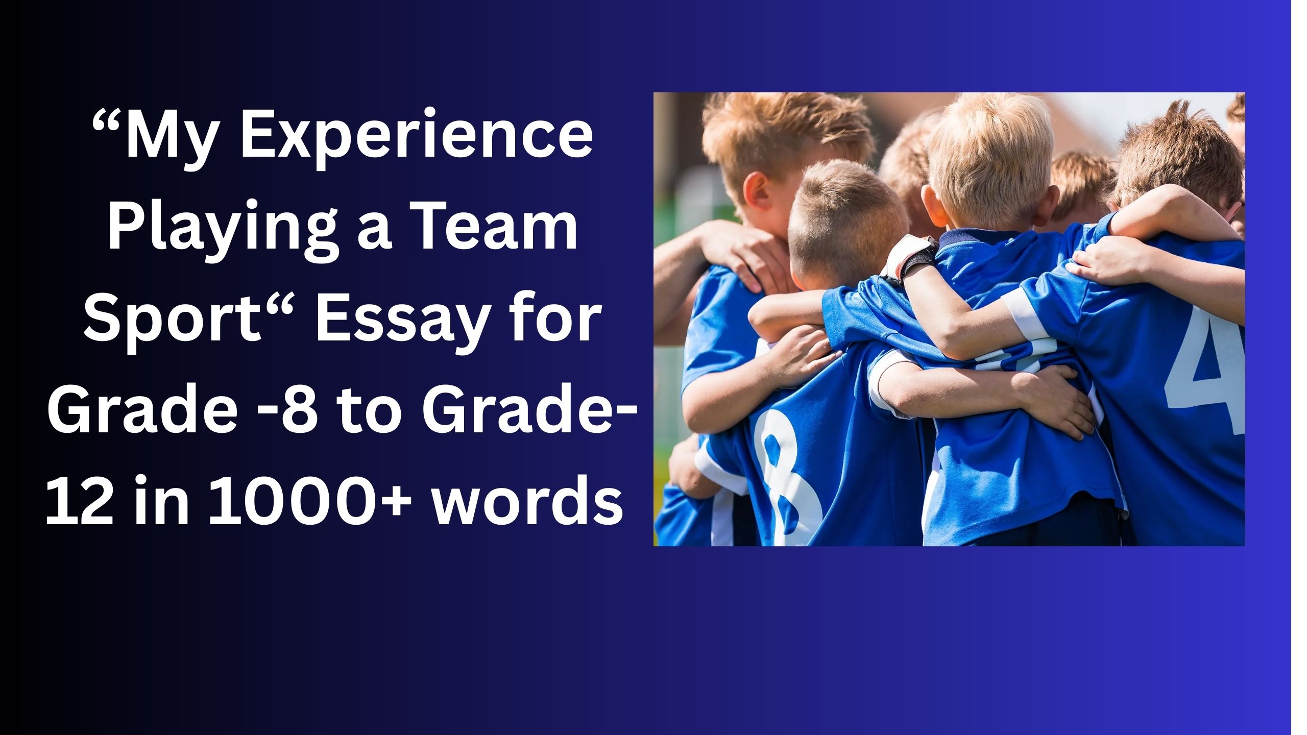 Read more about the article My Experience Playing a Team Sport – Essay for Grade 10 Students in Simple English | My Experience Playing a Team Sport – Essay for class 10 Students in Simple English