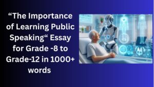 Read more about the article The Importance of Learning Public Speaking – Essay for Grade 12 Students in Simple English | The Importance of Learning Public Speaking – Essay for class 12 Students in Simple English