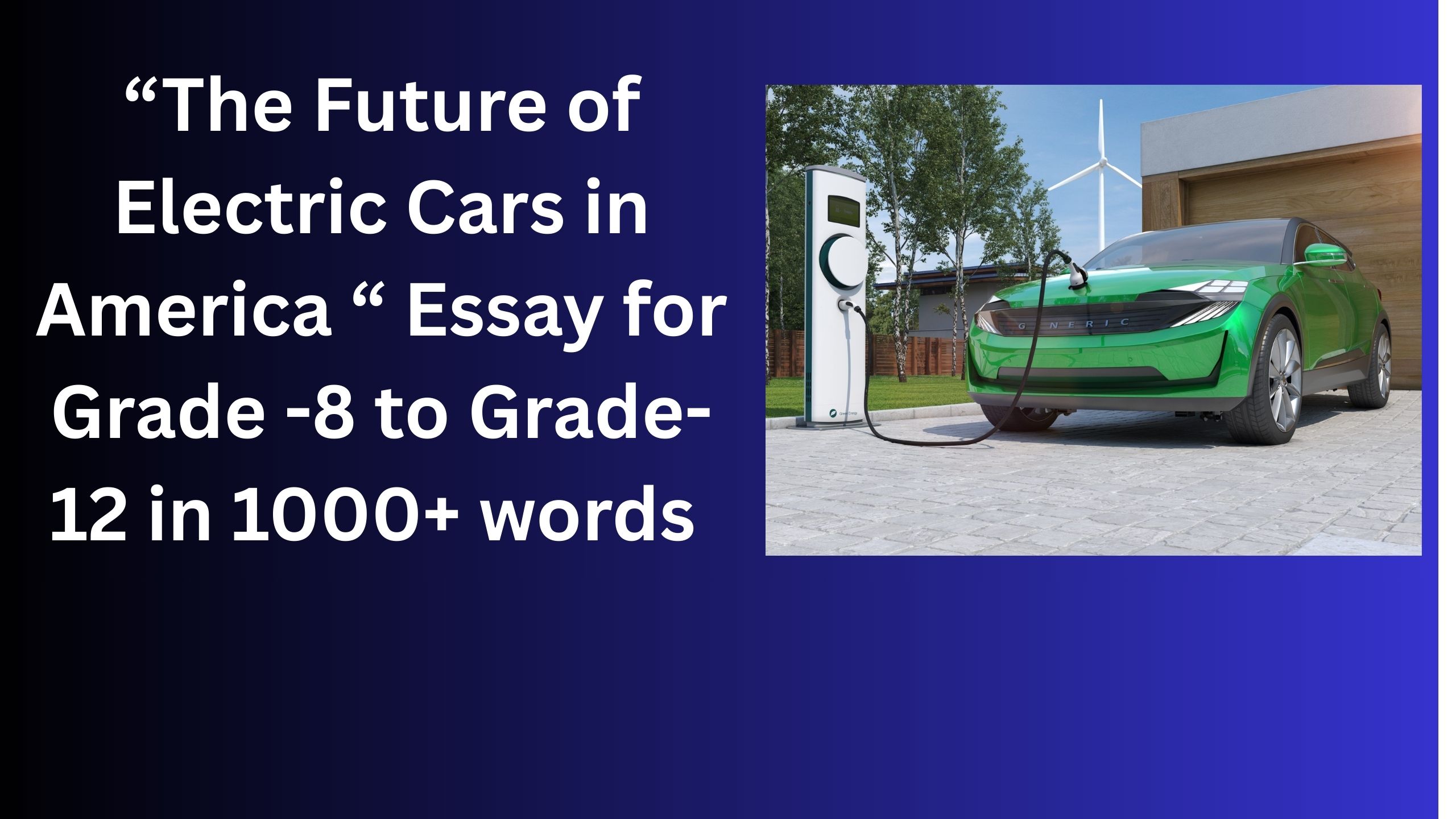 You are currently viewing The Future of Electric Cars in America – Essay for Grade 12 Students in Simple English | The Future of Electric Cars in America – Essay for class 12 Students in Simple English
