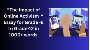 Read more about the article The Impact of Online Activism – Essay for Grade 12 Students in Simple English | The Impact of Online Activism – Essay for class 12 Students in Simple English