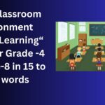 How Classroom Environment Affects Learning – Essay