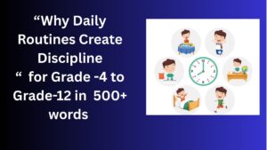 Read more about the article Essay on Why Daily Routines Create Discipline for Class 4-12 Students in Simple English