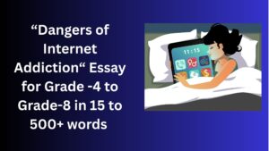 Read more about the article Dangers of Internet Addiction  – Essay for Students in Simple English | Dangers of Internet Addiction – Essay for Students in Simple English