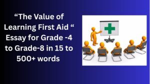 Read more about the article The Value of Learning First Aid – Essay for Students in Simple English | The Value of Learning First Aid – Essay for Students in Simple English