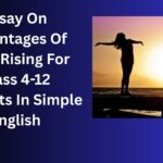 Essay On Advantages Of Early Rising For Class 4-12 Students In Simple English
