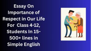 Read more about the article Essay On Importance of Respect in Our Life For Class 4-12 Students In Simple English