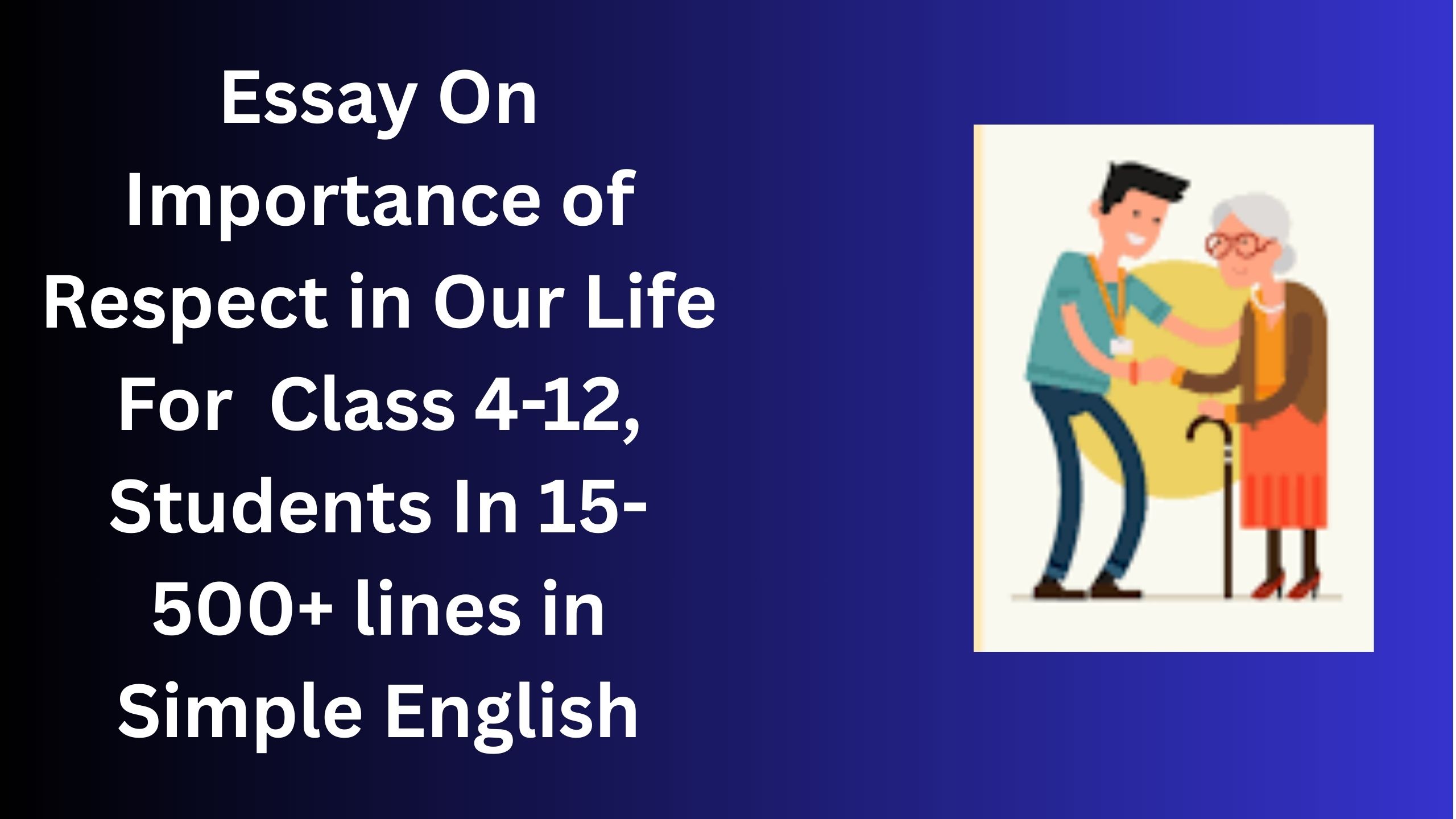 Read more about the article Essay On Importance of Respect in Our Life For Class 4-12 Students In Simple English