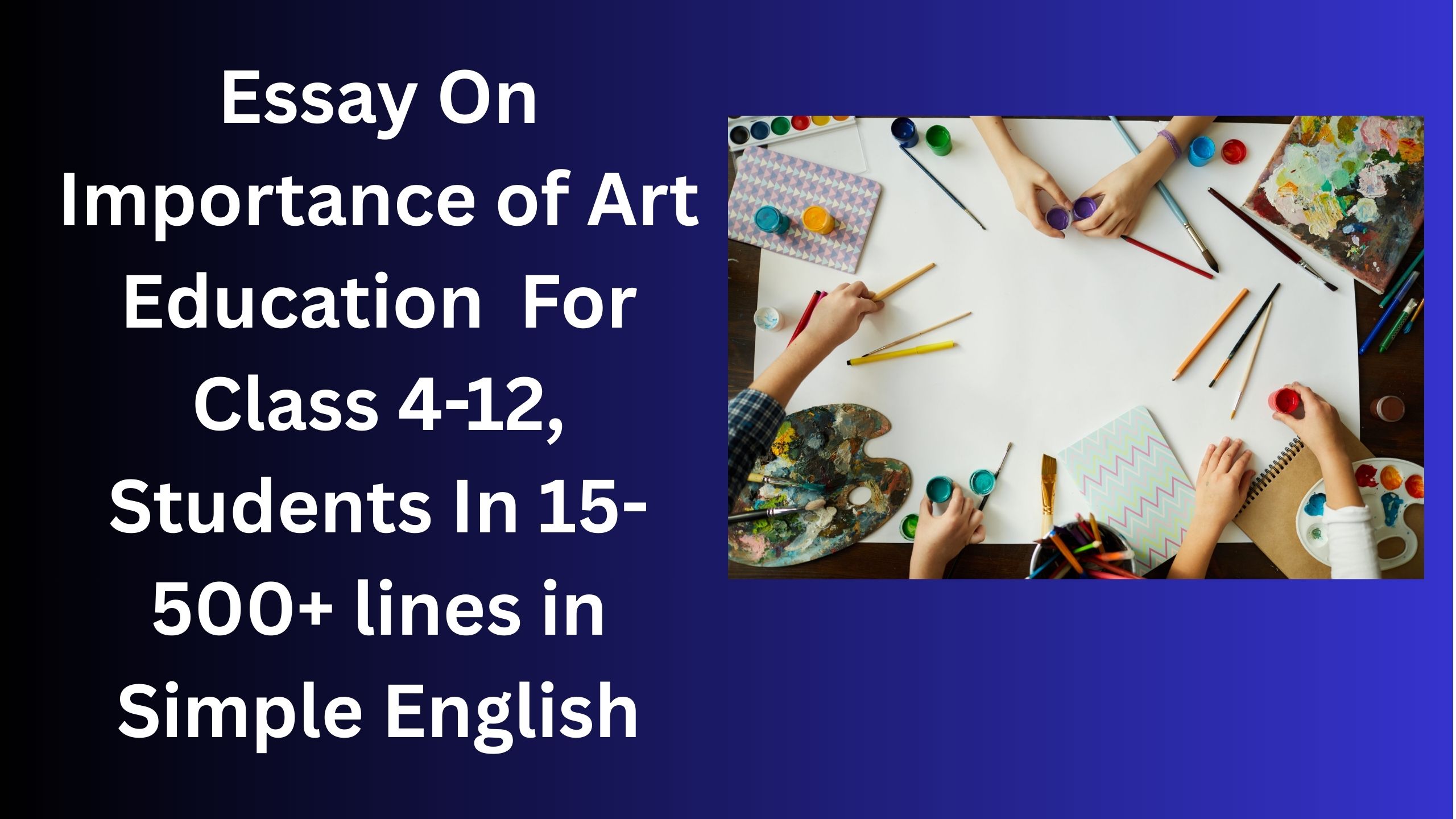 Read more about the article Essay On Importance of Art Education For Class 4-12 Students In Simple English