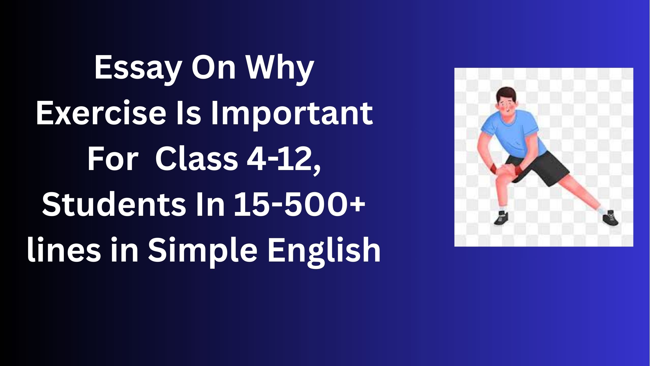 Read more about the article Essay/Paragraph On Why Exercise Is Important For Class 4-12 Students In Simple English