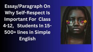 Read more about the article Essay/Paragraph On Why Self-Respect Is Important For Class 4-12 Students In Simple English